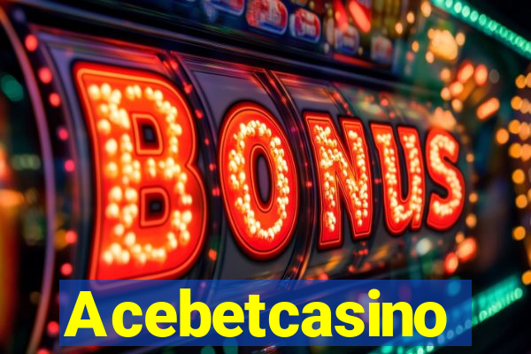 Acebetcasino