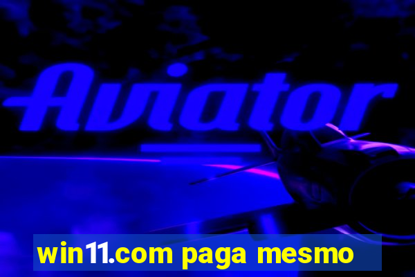 win11.com paga mesmo