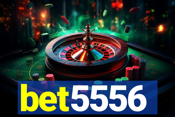 bet5556