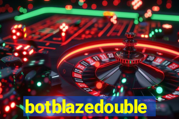 botblazedouble