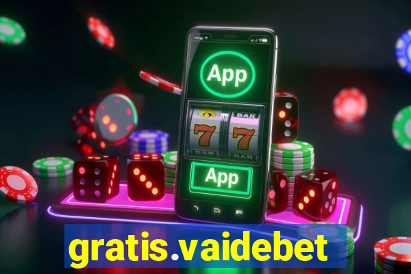 gratis.vaidebet