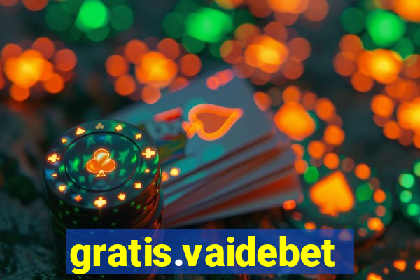 gratis.vaidebet