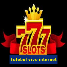 futebol vivo internet