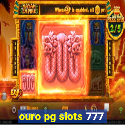 ouro pg slots 777