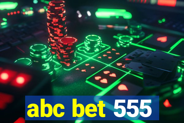 abc bet 555