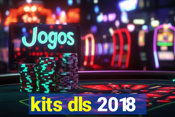 kits dls 2018