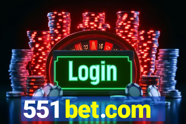 551 bet.com