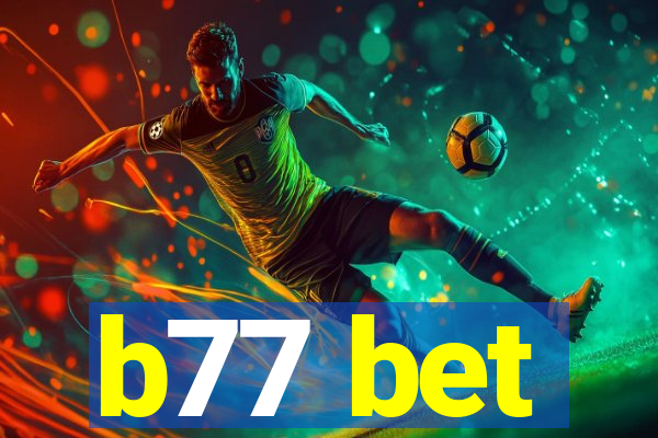 b77 bet