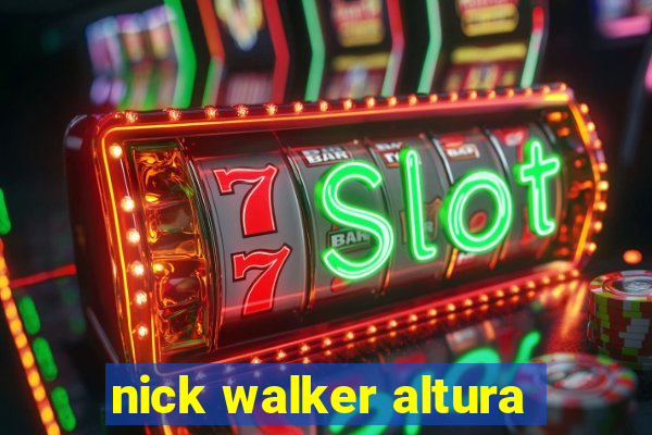 nick walker altura