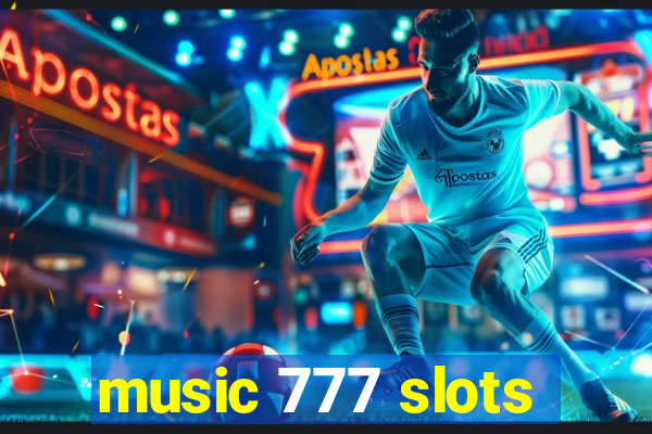 music 777 slots