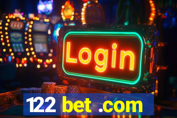 122 bet .com