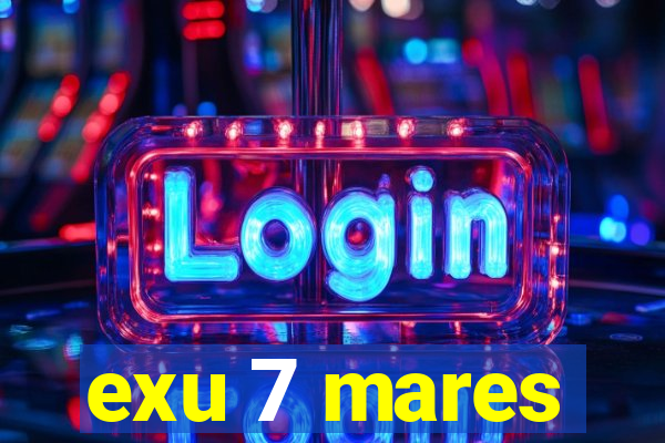 exu 7 mares