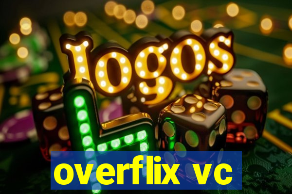 overflix vc