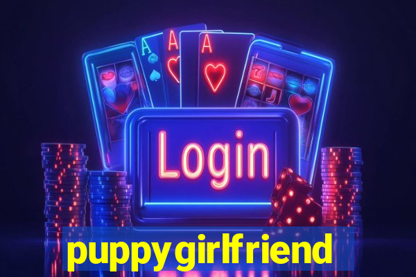 puppygirlfriend