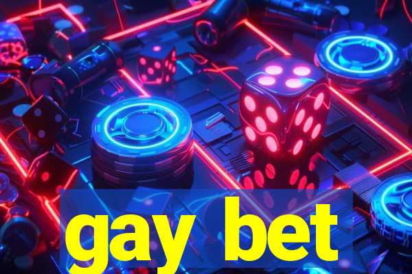 gay bet