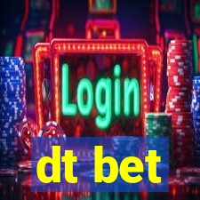 dt bet