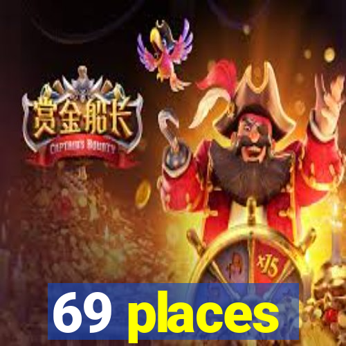 69 places