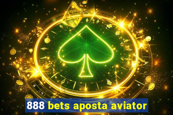 888 bets aposta aviator