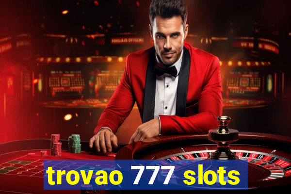 trovao 777 slots