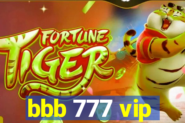 bbb 777 vip