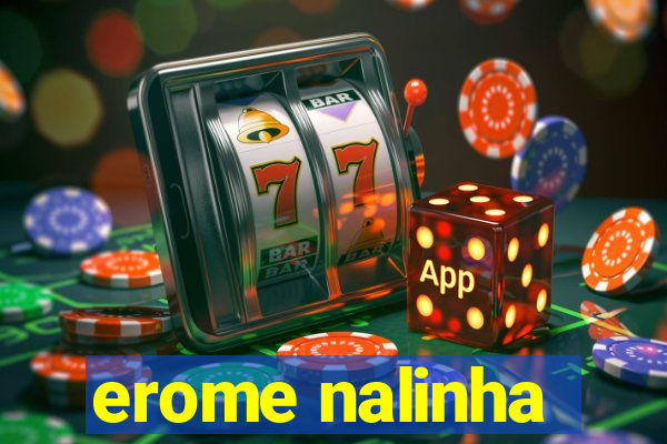 erome nalinha