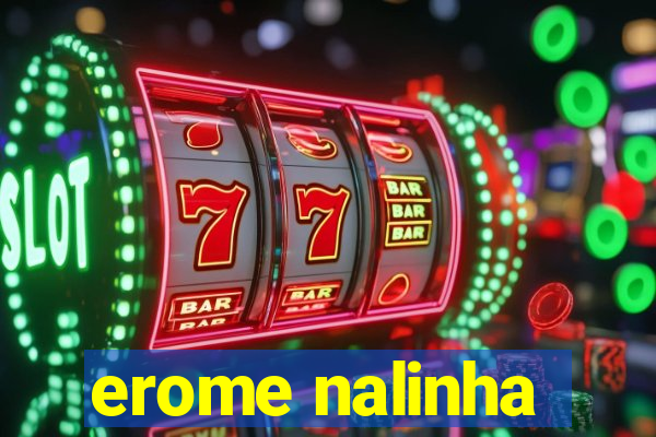 erome nalinha