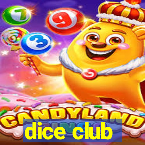 dice club