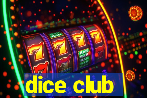 dice club