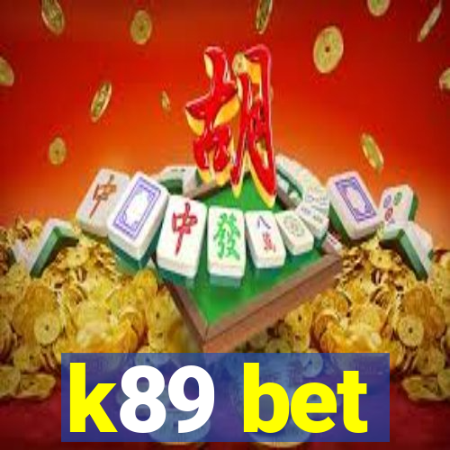 k89 bet