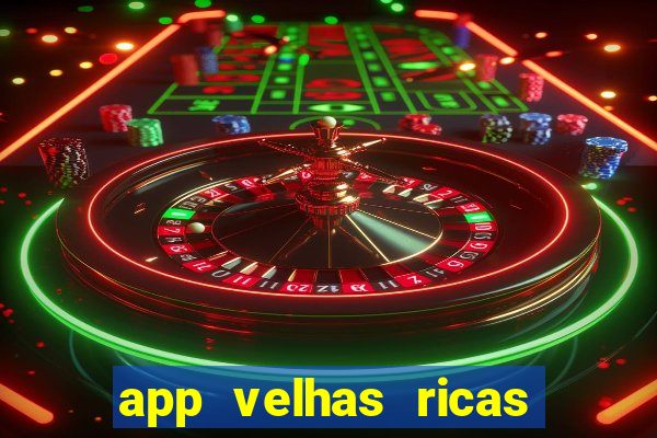 app velhas ricas do pix