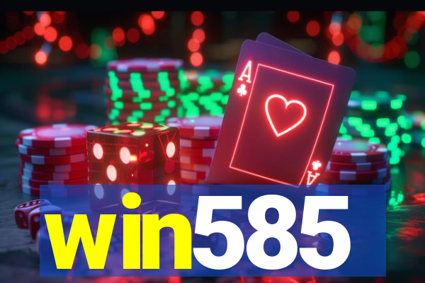 win585