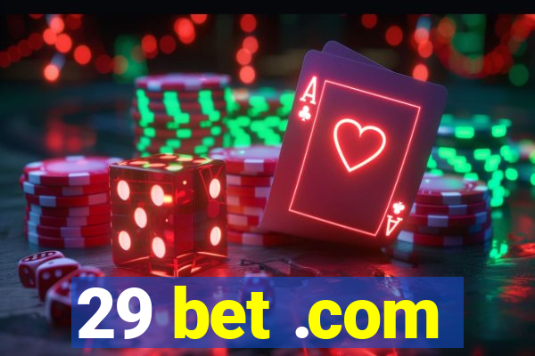 29 bet .com