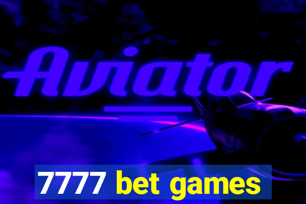 7777 bet games