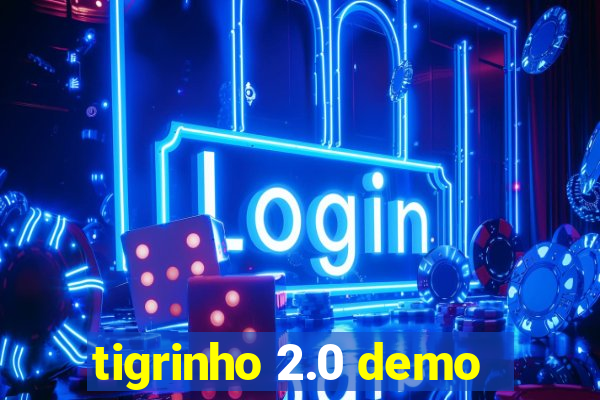 tigrinho 2.0 demo