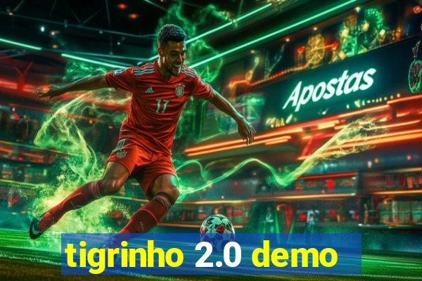 tigrinho 2.0 demo