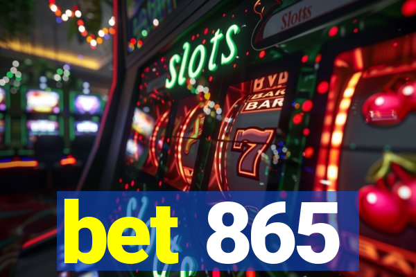 bet 865