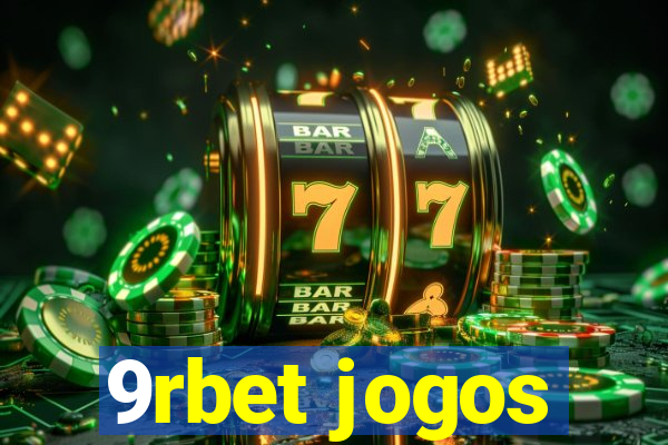 9rbet jogos