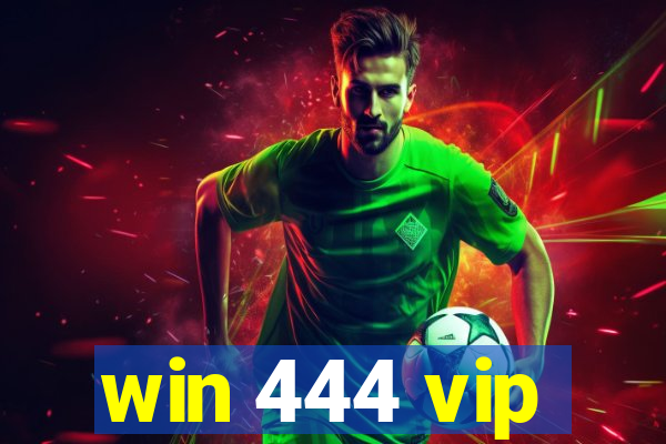 win 444 vip