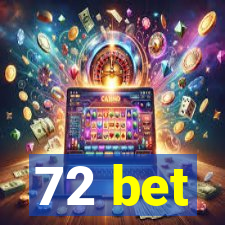 72 bet