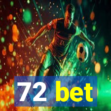 72 bet