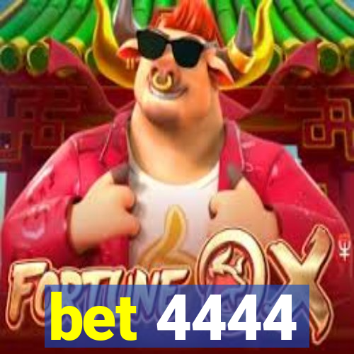 bet 4444