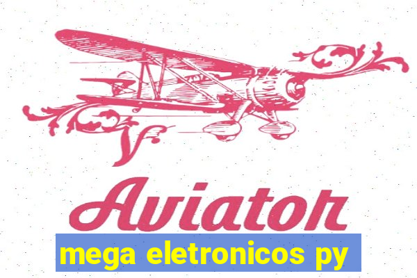 mega eletronicos py