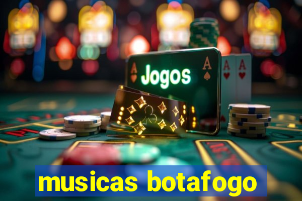 musicas botafogo