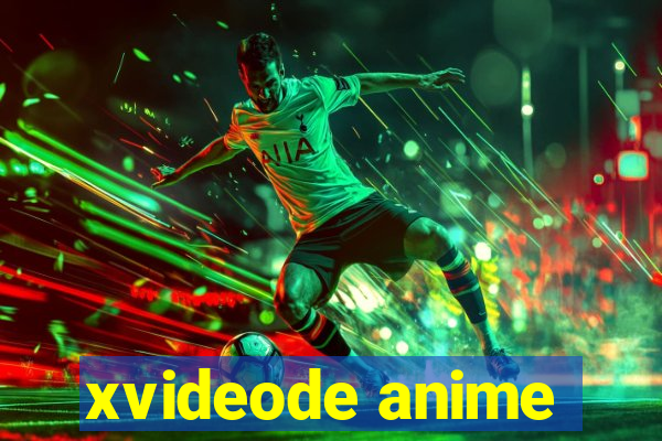 xvideode anime