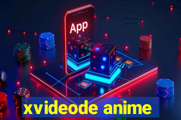 xvideode anime