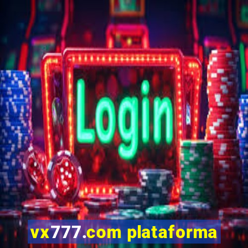 vx777.com plataforma