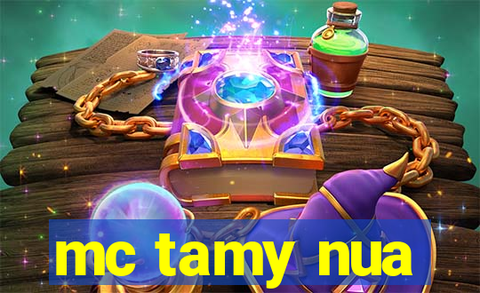 mc tamy nua