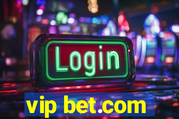 vip bet.com