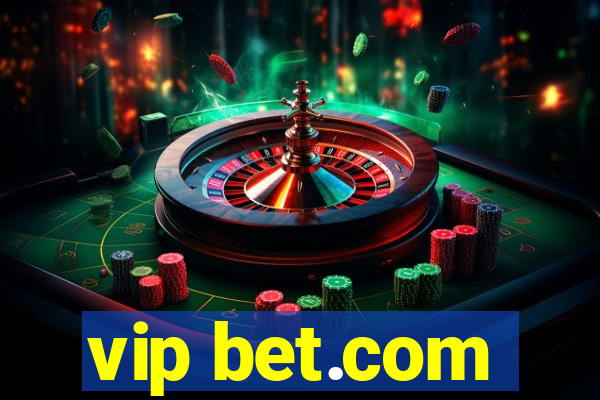 vip bet.com