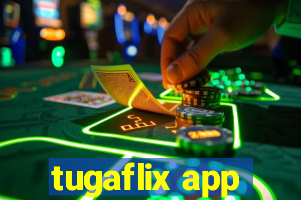 tugaflix app